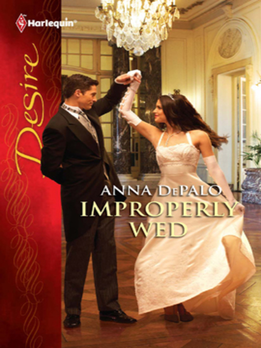 Title details for Improperly Wed by Anna DePalo - Available